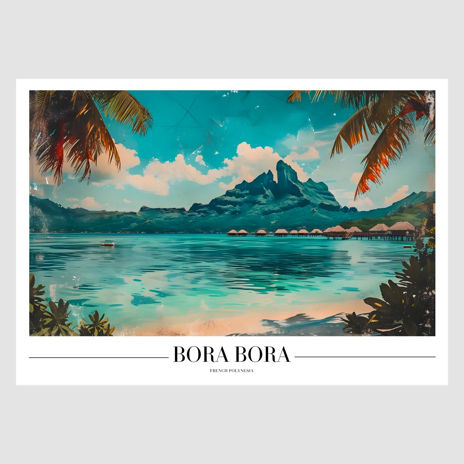 Bora Bora Waterside Art Print with Vintage Postcard Style 1